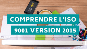 Formation de sensibilisation : Comprendre l'ISO 9001 version 2015