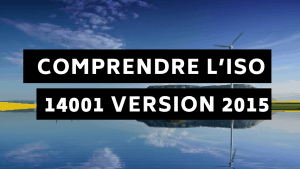 Formation de sensibilisation : Comprendre l'ISO 14001 version 2015